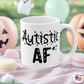 Autistic AF Mug