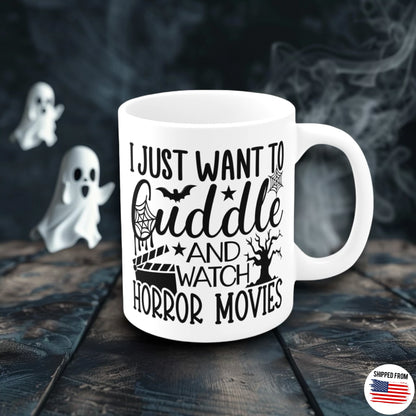 Just want to cuddle and watch horror movies Mug