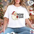 Nothing for you Wh*re, Christmas T-shirt, up to 5XL, funny Santa