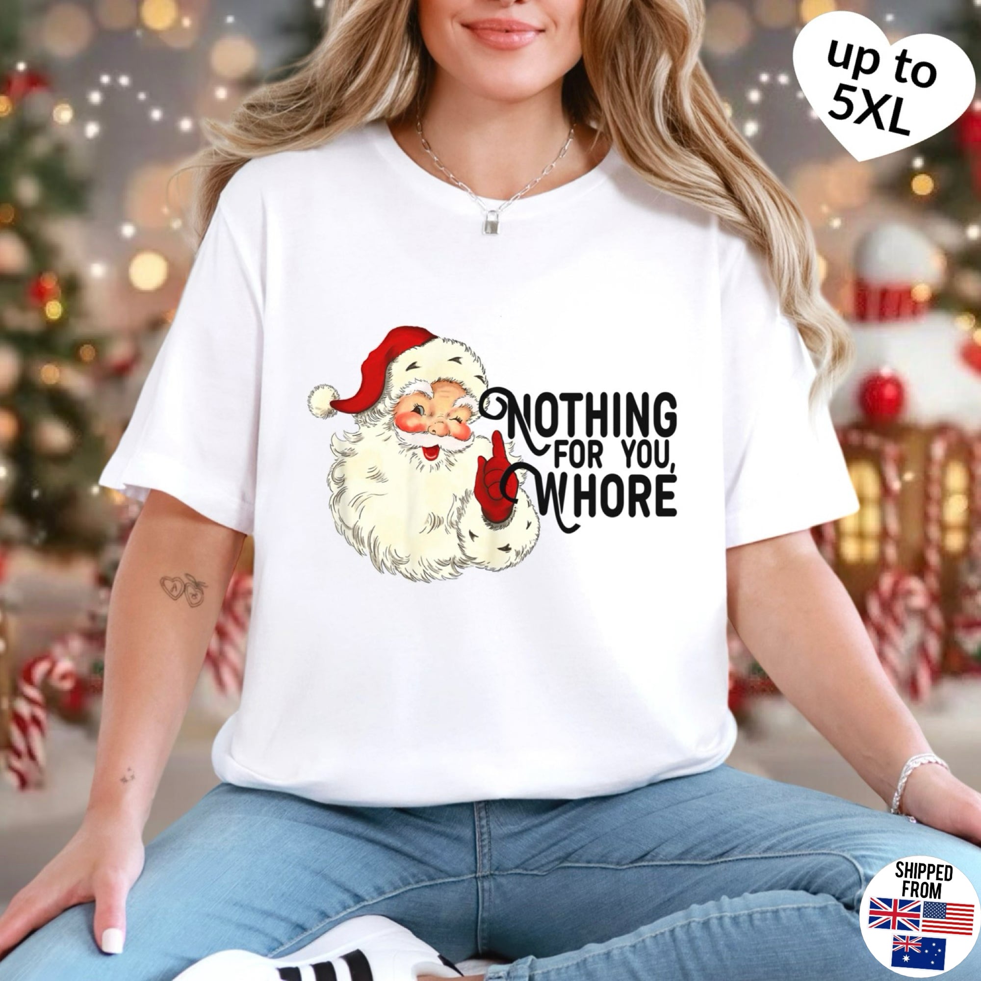 Nothing for you Wh*re, Christmas T-shirt, up to 5XL, funny Santa