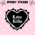 Love Kills Sticker, Spooky sticker, Gothic stationery,  Halloween, Strange Dollz Boudoir