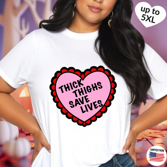 Thick Thighs and Save Lives Softstyle T-Shirt, up to 5XL