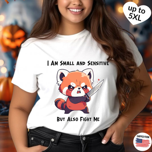 Cute Red Panda T-shirt, up to 5XL, Sensitive but Fight Me, red panda with knife