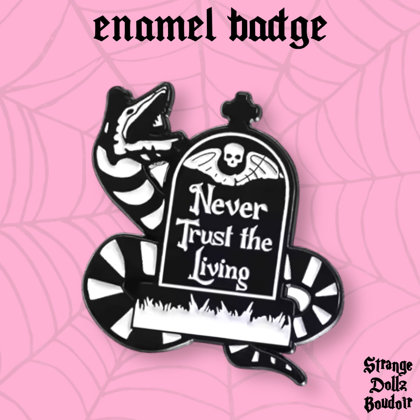 Beetlejuice Never Trust the Living enamel pin badge, Strange Dollz Boudoir