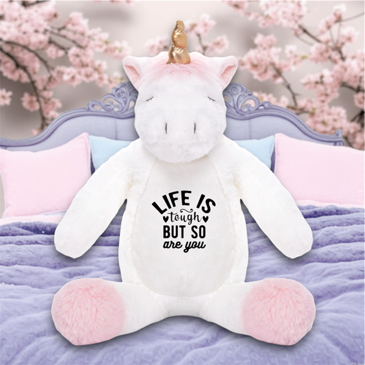 Life is tough but so are You, Emotional Support Plushie Unicorn