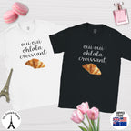 Oui oui ohlala croissant T-shirt, French humour