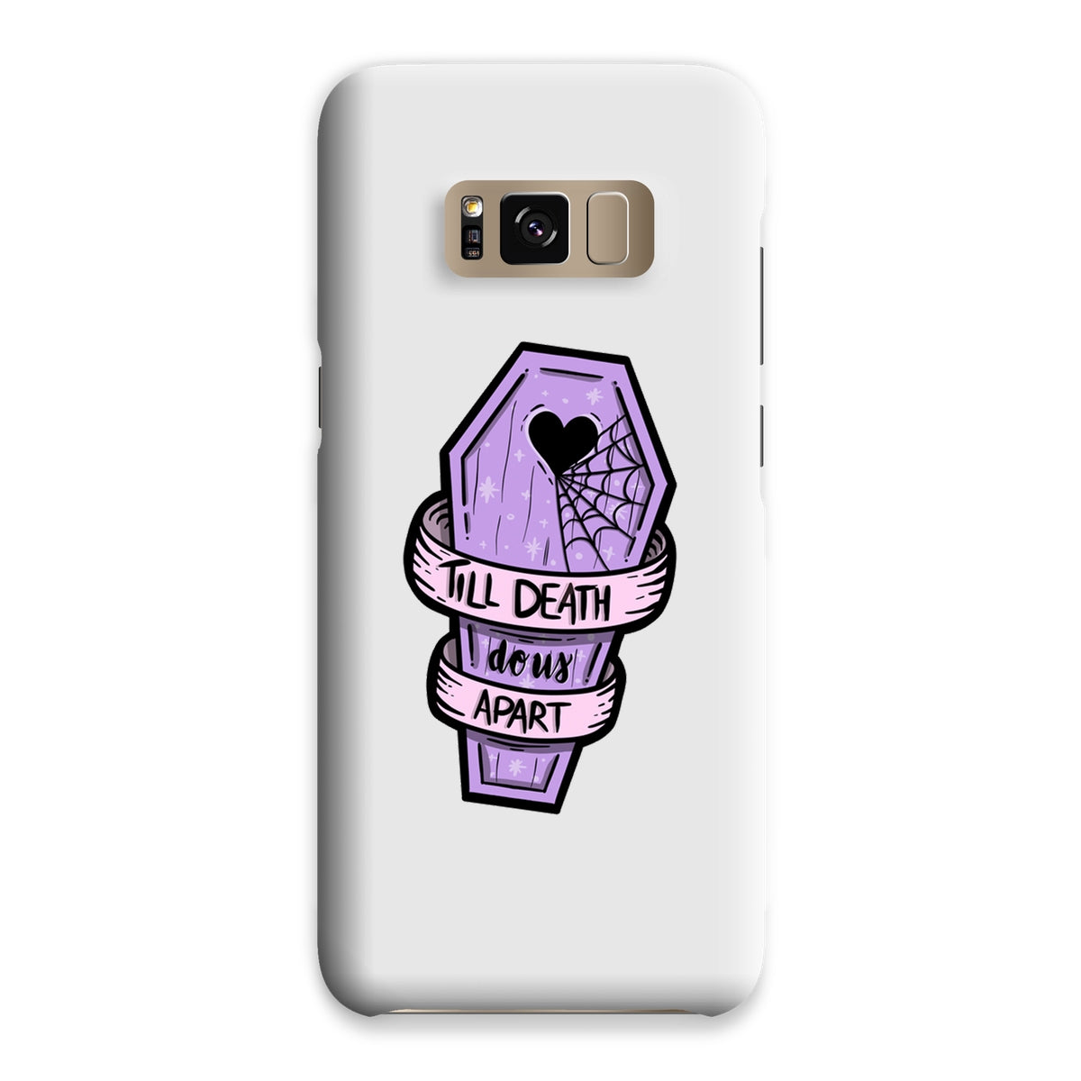 Til Death Snap Phone Case