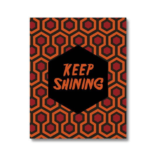 Keep Shining, Horror movie, Halloween Canvas