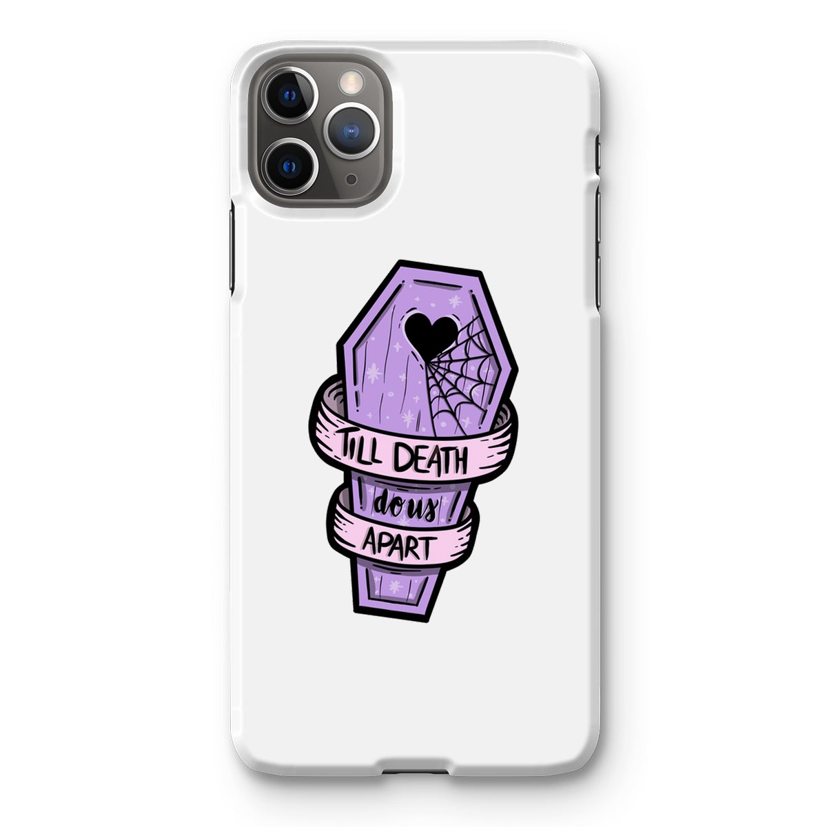 Til Death Snap Phone Case