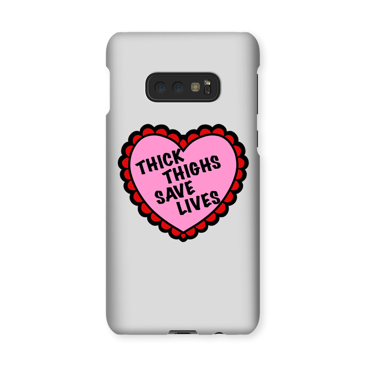 Thick Thighs Save Lives Snap Phone Case