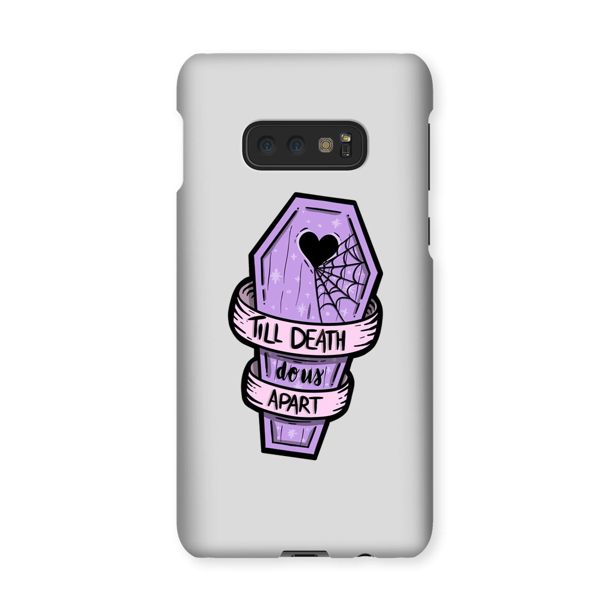 Til Death Snap Phone Case