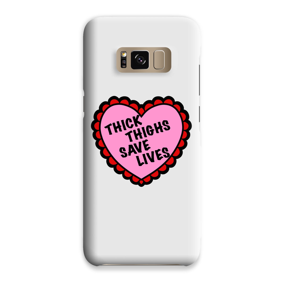 Thick Thighs Save Lives Snap Phone Case