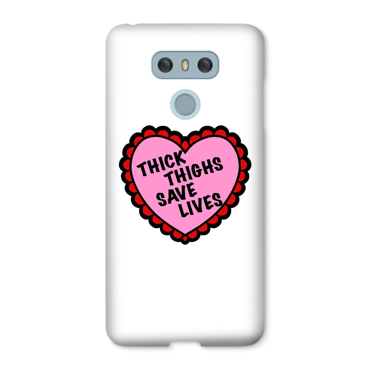 Thick Thighs Save Lives Snap Phone Case