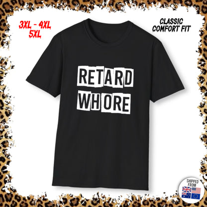 Retard Wh*re, psychobilly Softstyle T-Shirt, up to 5XL