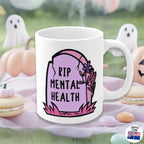 RIP Mental Health Mug