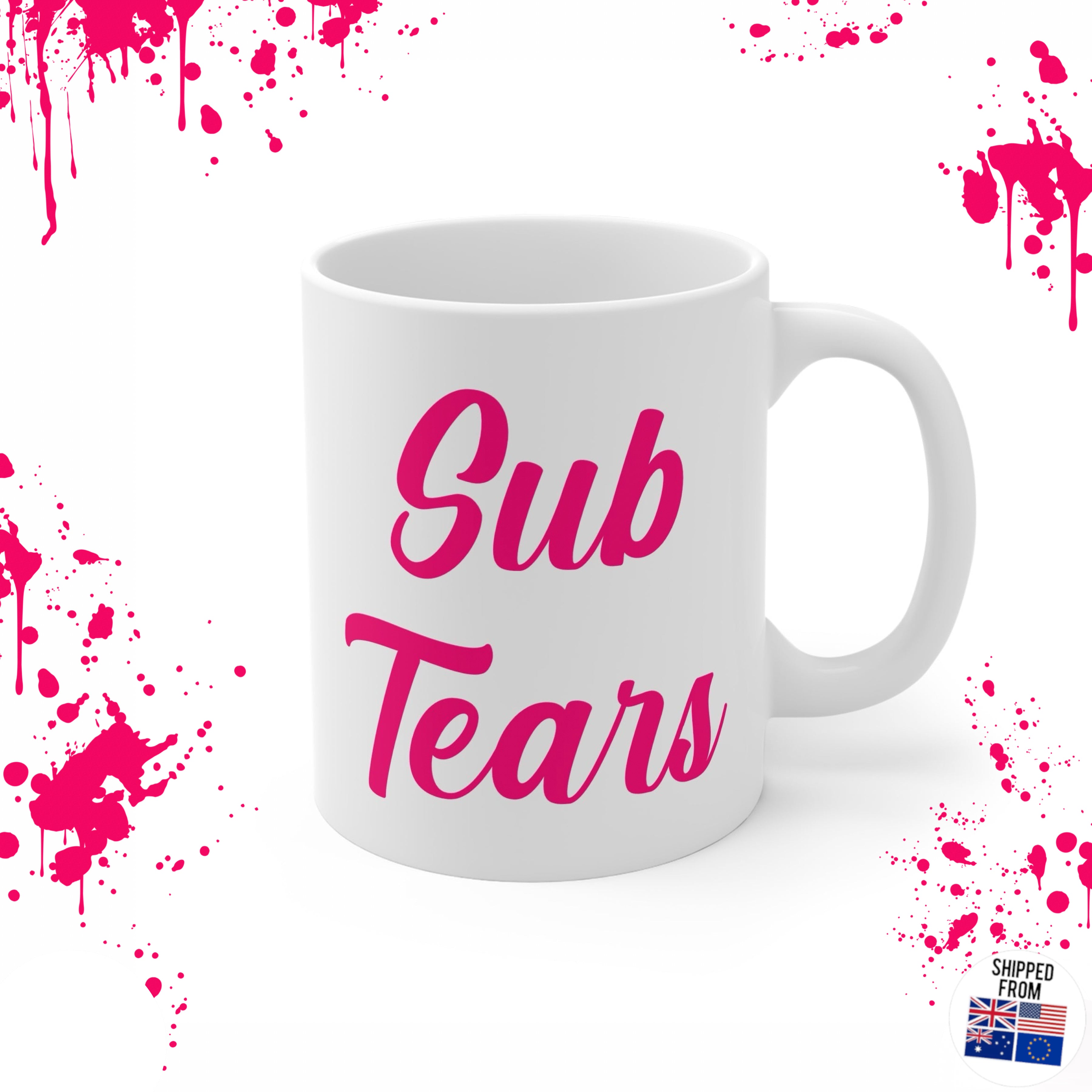 Sub Tears Mug, Findom, Dominatrix, Goddess